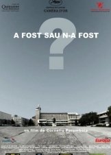 Ήταν ή δεν ήταν / A fost sau n-a fost? / 12:08 East of Bucharest (2006)