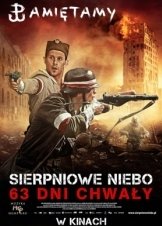 Αυγουστιατικοσ Ουρανοσ-63 Ημερεσ Δοξασ / August Sky: 63 Days of Glory / Sierpniowe niebo. 63 dni chwaly (2013)