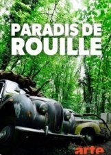 Η Ομορφιά της Σκουριάς / Rust Paradise / Paradis de rouille (2018)