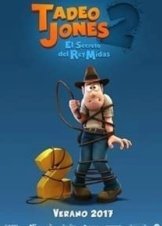 Tadeo Jones 2: El secreto del Rey Midas (2017)
