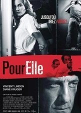Anything for Her / Ολα για Εκείνη / Pour elle (2008)