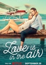 Έρωτας στους Αιθέρες / Love Is in the Air (2023)