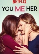 Και Τώρα οι Τρεις μας / You Me Her (2016)