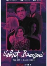 Βελούδινο Πριόνι / Velvet Buzzsaw (2019)