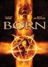 Ο καρπός του Σατανά / Born (2007)