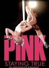 Pink: Staying True (2013)