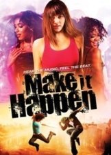 Χορεψε Τα Ονειρα Σου / Make It Happen (2008)