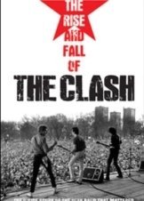 The Rise and Fall of The Clash (2012)