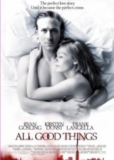 Μοιραία Σχέση / All Good Things (2010)