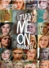 Άναψέ με / Turn Me On, Dammit! / Få meg på, for faen (2011)