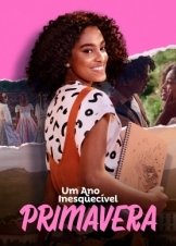 Αξέχαστος Χρόνος - Άνοιξη / Um Ano Inesquecível: Primavera / An Unforgettable Year: Spring (2023)