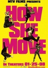 How She Move / Στον παλμό των ονείρων (2007)