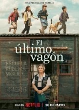 Το Τελευταιο Βαγονι / Where the Tracks End / El último vagón (2023)