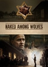 Γυμνός ανάμεσα στους λύκους / Naked Among Wolves / Nackt unter Wölfen (2015)
