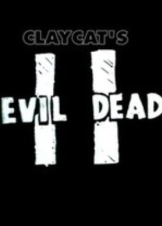 Claycat's Evil Dead II ( 2012 ) Short