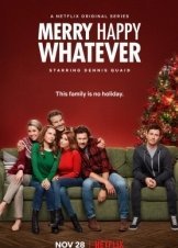 Merry Happy Whatever (2019)