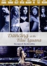 Dancing at the Blue Iguana (2000)