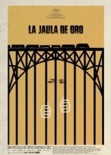 The Golden Dream / La Jaula De Oro (2013)