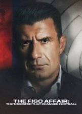 The Figo Affair: The Transfer that Changed Football (2022)