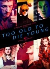 Too Old to Die Young (2019)