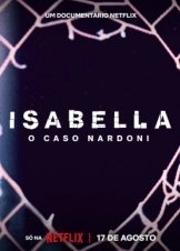 A Life Too Short: The Isabella Nardoni Case / Isabella: O Caso Nardoni (2023)