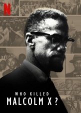 Who Killed Malcolm X? (2019)