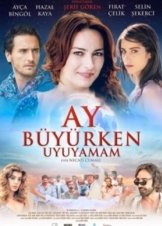 Ay büyürken uyuyamam (2011)
