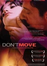 Non ti muovere / Don't Move (2004)