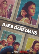 Ασυνήθιστες Ιστορίες / Ajeeb Daastaans (2021)