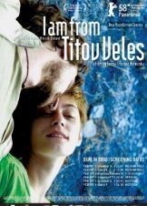 I Am From Titov Veles / Jas Sum Od Titov Veles (2007)