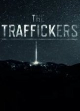 The Traffickers (2018) TV Series