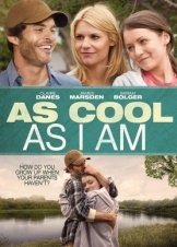 Ανήλικη ενήλικη / As Cool as I Am (2013)