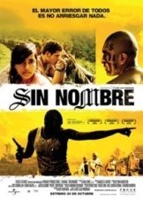 Sin Nombre / Without Name (2009)