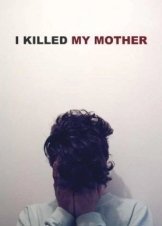 I Killed My Mother 2009