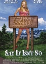 Ο καλός, ο κακός και η κομμώτρια / Say It Isn't So (2001)