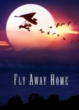 Fly Away Home / Τα φτερουγίσματα (1996)