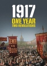 1917: One Year, Two Revolutions (2017)