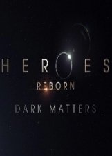 Heroes Reborn: Dark Matters (2015)