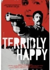 Terribly Happy (2008)