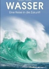 Το Νερό Είναι το Μέλλον μας  Water Is Our Future / Wasser ist Zukunft (2022)