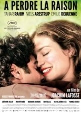 À perdre la raison - Our Children - Loving Without Reason - Πέρα από τη Λογική (2012)