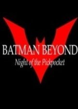 Batman Beyond: Night of the Pickpocket (2010) Short Film