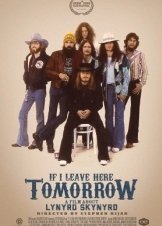 If I Leave Here Tomorrow: A Film About Lynyrd Skynyrd (2018)