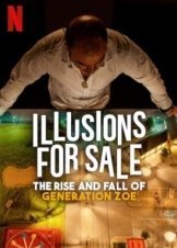 Πωλούνται Ψευδαισθήσεις: Η Άνοδος και η Πτώση / El vendedor de ilusiones: El caso Generación Zoe (2024)