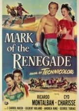 The Mark of the Renegade (1951)