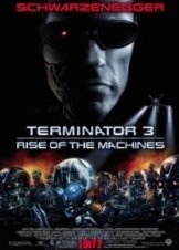 Terminator 3: Rise of the Machines - Εξολοθρευτής 3: Η Εξέγερση των Μηχανών (2003)