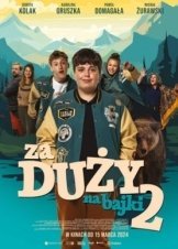 Πολύ Μεγάλος για Παραμύθια 2 / Too Old For Fairy Tales 2 / Za duży na bajki 2 (2024)