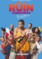 Πώς να Καταστρέψετε τα Χριστούγεννα / How to Ruin Christmas: The Wedding (2020)