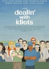 Dealin With Idiots (2013)