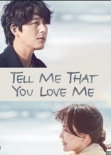 Tell Me That You Love Me / Saranghandago Malhaejweo (2023)
